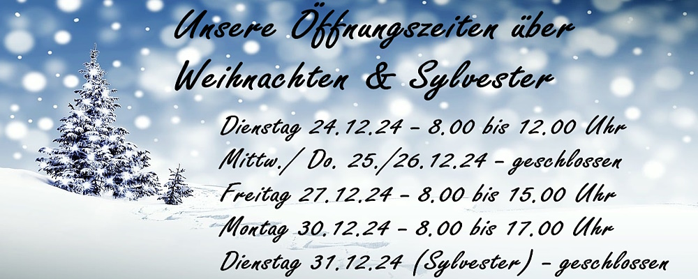 Unsere Öffnungszeiten über Weihnachten und Sylvester